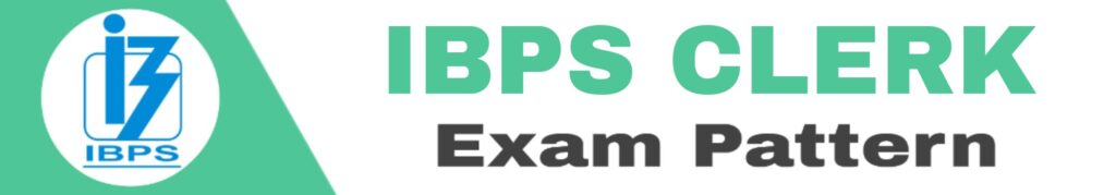 IBPS Clerk Exam Pattern