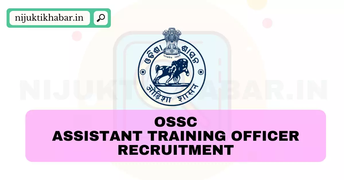 OSSC Assistant Training Officer Recruitment