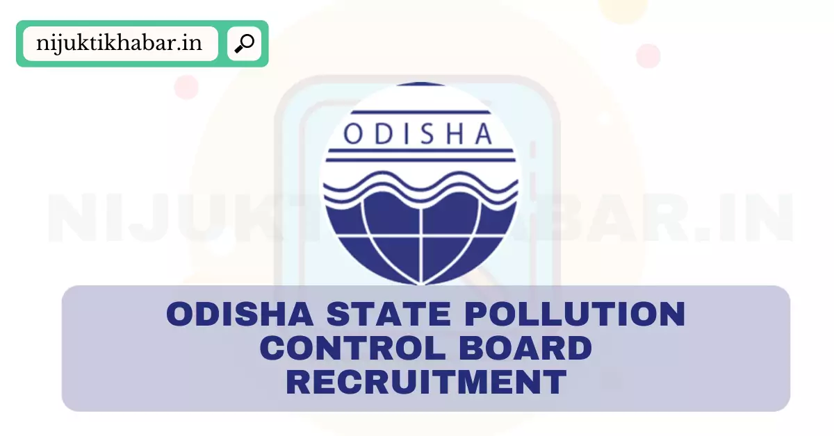 Odisha State Pollution Control Board Recruitment