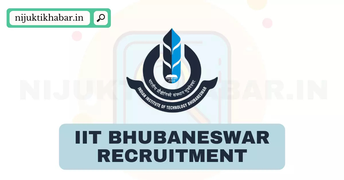 IIT Bhubaneswar Recruitment 2022 | Apply Now Online For Junior Research ...