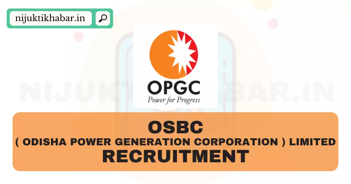 OPGC Limited Recruitment
