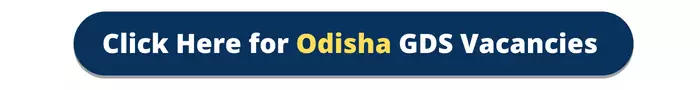 Click Here for Odisha GDS Vacancies