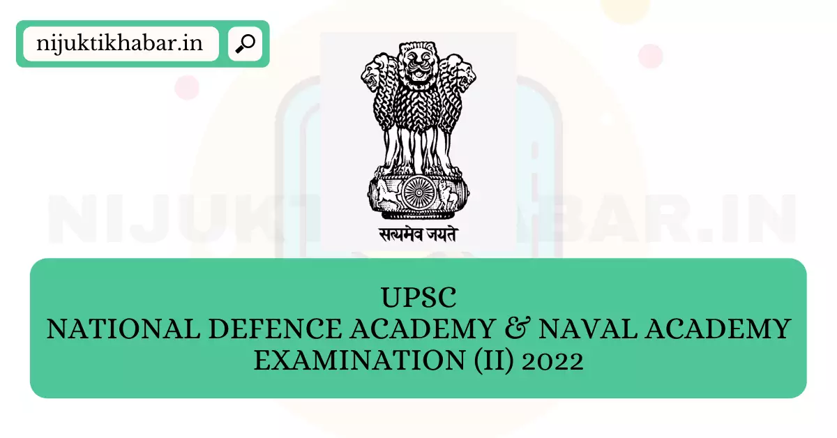 UPSC NDA & NA Examination II 2022