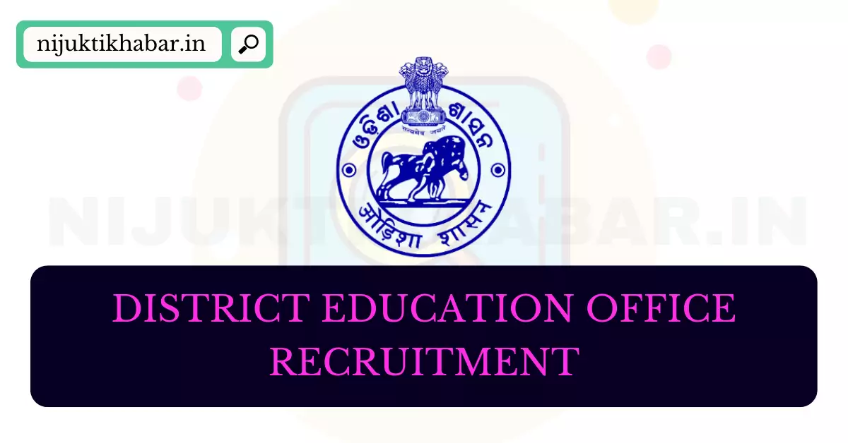 Rayagada District Education Office Recruitment