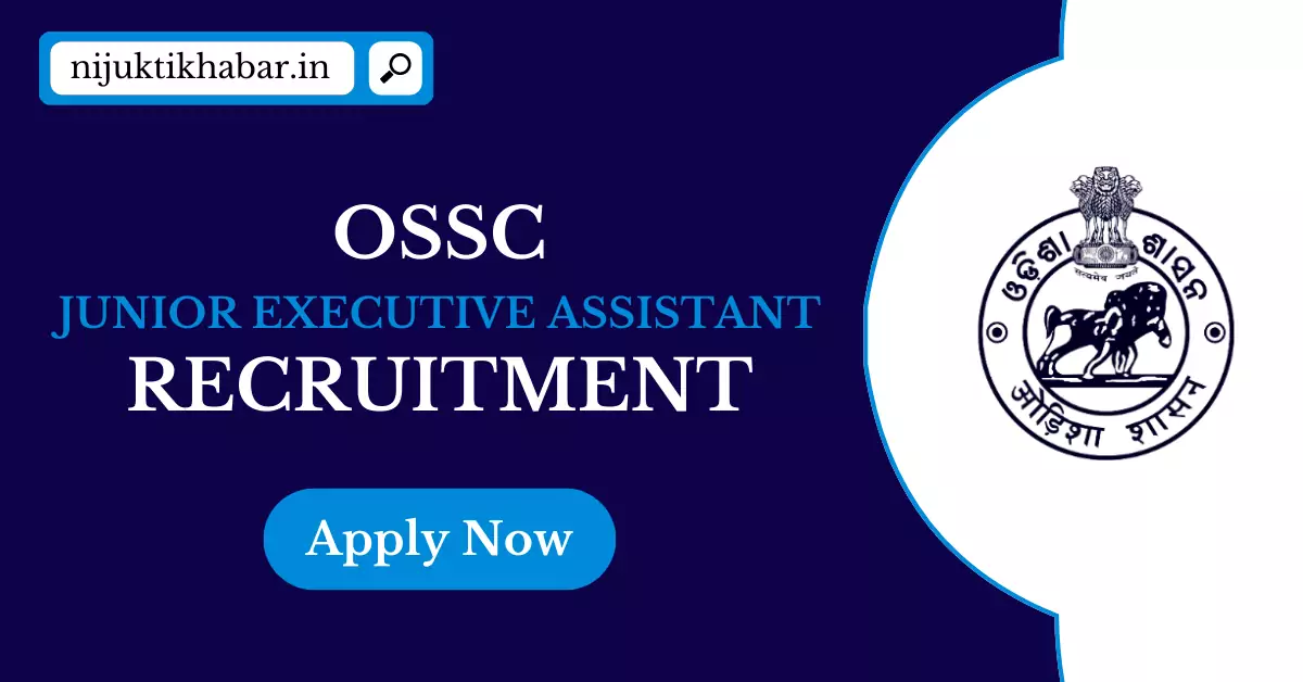 OSSC Junior Executive Assistant Recruitment