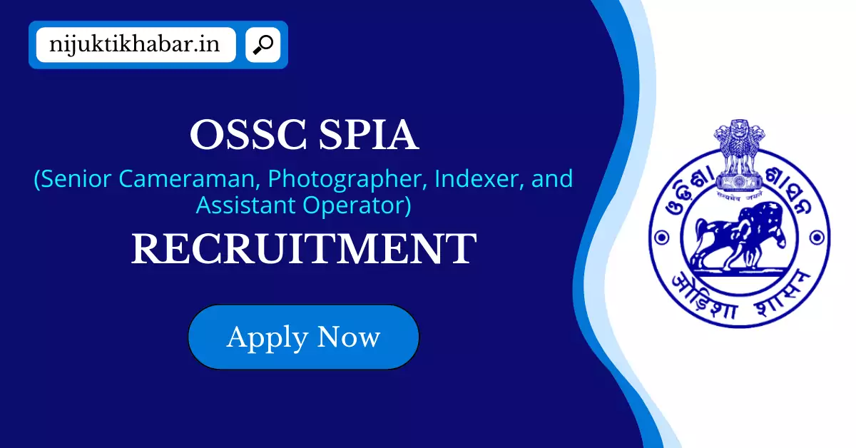 OSSC SPIA Recruitment