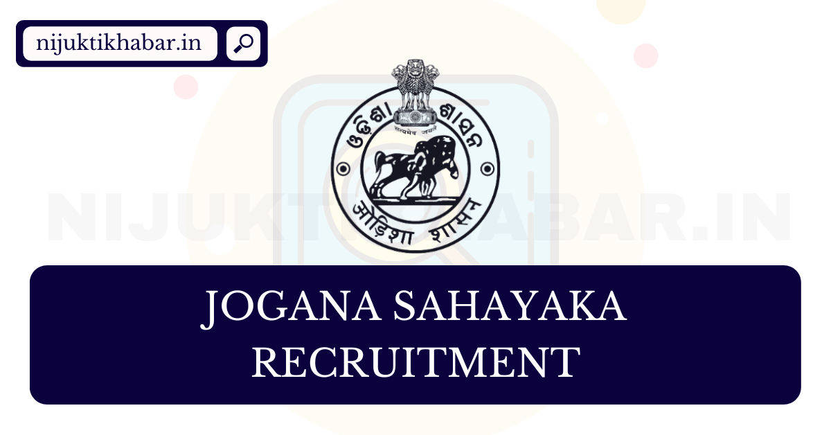 Nuapada Jogana Sahayaka Recruitment 2022 – Jobs in Odisha