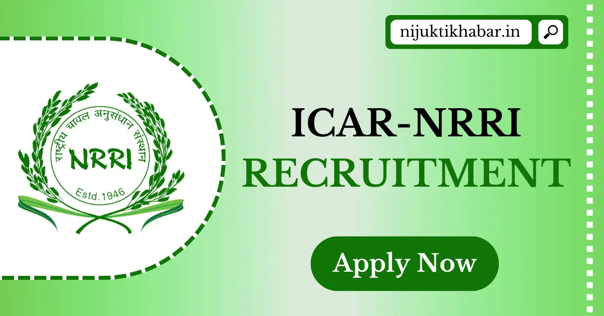 ICAR NRRI Recruitment