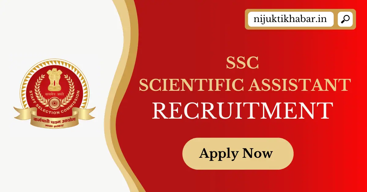 SSC Scientific Assistant Recruitment