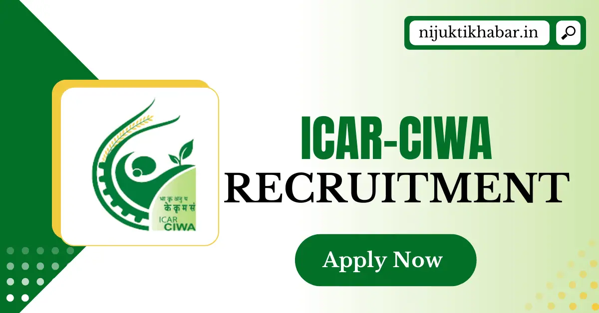 ICAR CIWA Recruitment