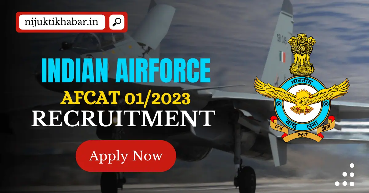 Indian Air Force AFCAT Recruitment 2023