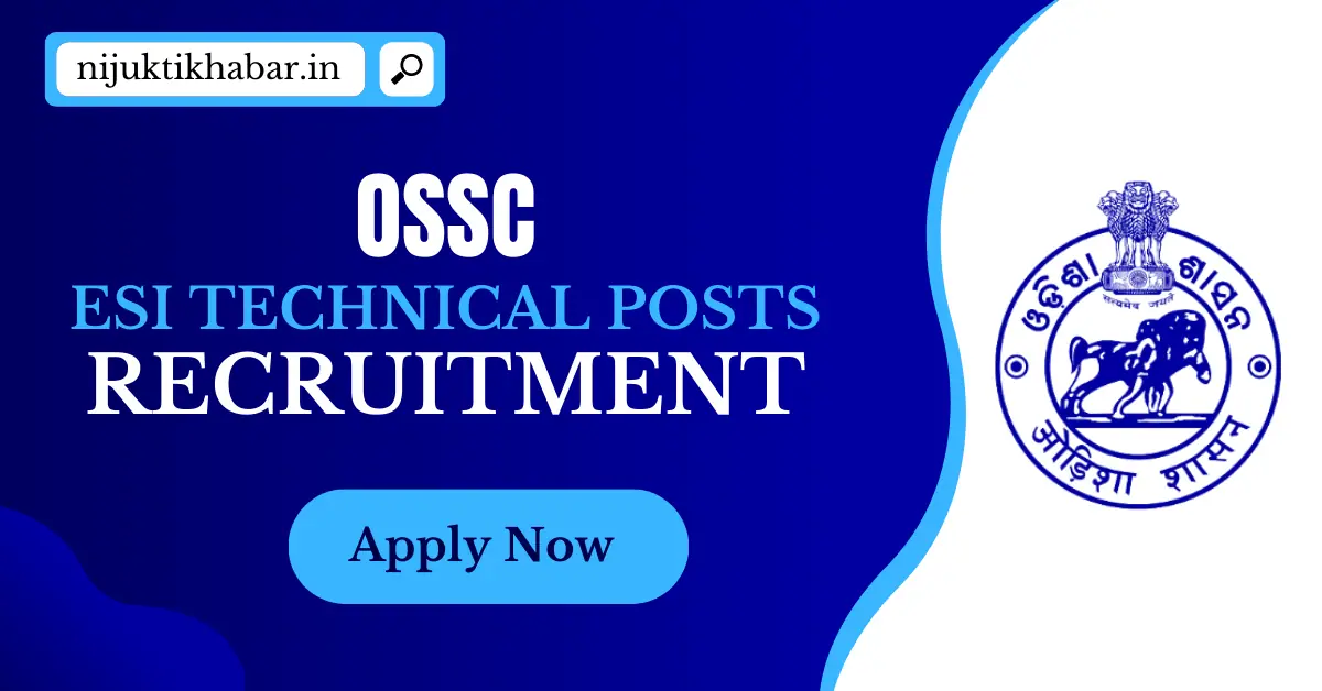 OSSC ESI Technical Posts Recruitment