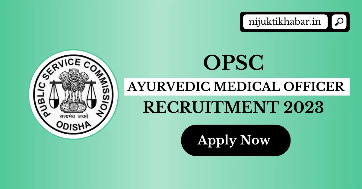 OPSC Ayurvedic Medical Officer Recruitment 2023