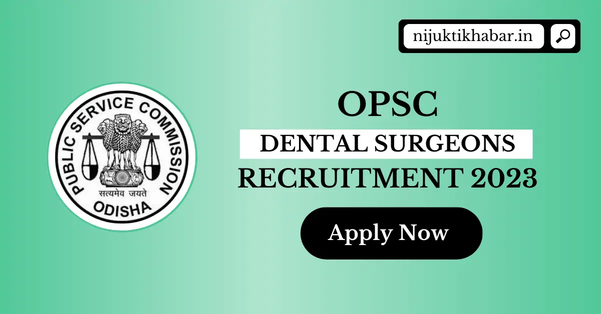 OPSC Dental Surgeons Recruitment 2023