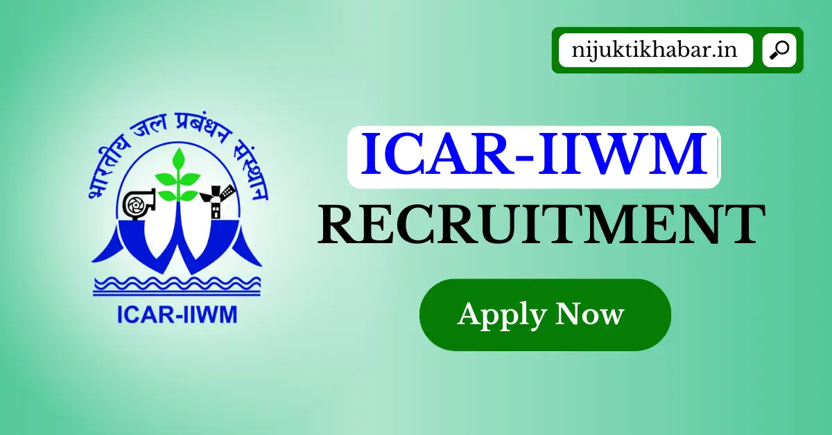 ICAR IIWM Recruitment