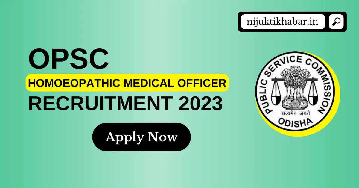 OPSC Homoeopathic Medical Officer Recruitment 2023