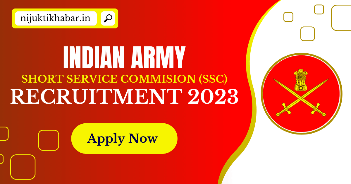 Indian Army SSC Recruitment 2023 | Apply Online for 196 Short Service Commission (SSC) Posts in Indian Army