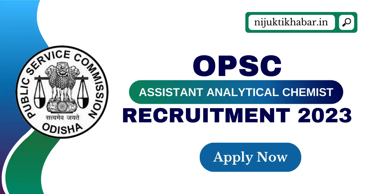 OPSC Assistant Analytical Chemist Recruitment