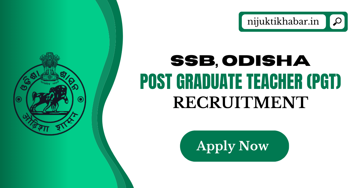 SSB Odisha PGT Recruitment 2023 Apply Online for 555 Post Graduate