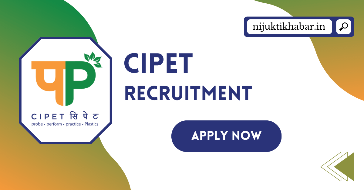 CIPET Invites Application for Placement Consultant Recruitment 2023 -  MySarkariNaukri.com