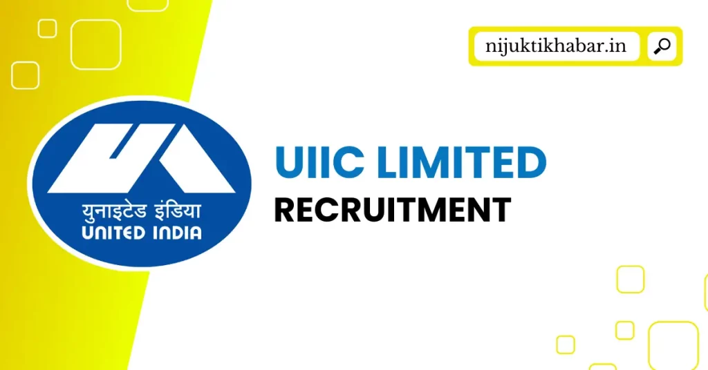 UIIC Limited Recruitment