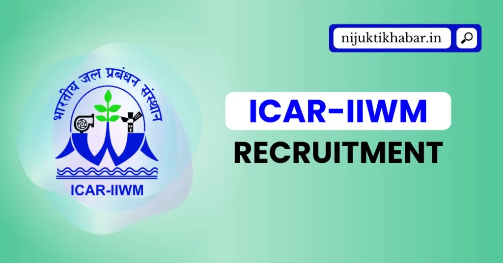 ICAR IIWM Recruitment