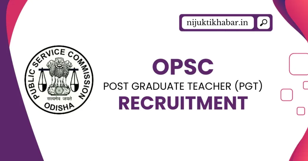 OPSC Post Graduate Teacher Recruitment