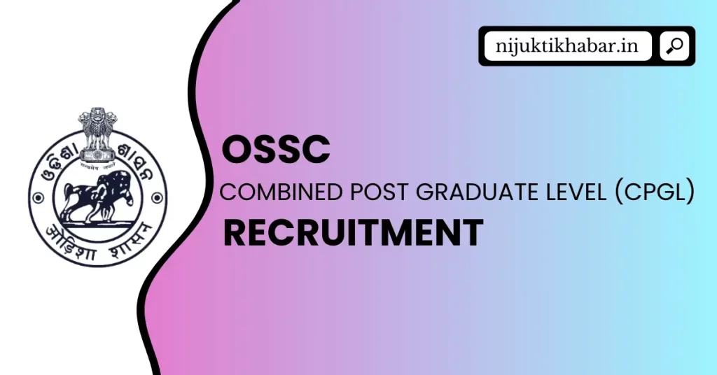 OSSC CPGL Recruitment