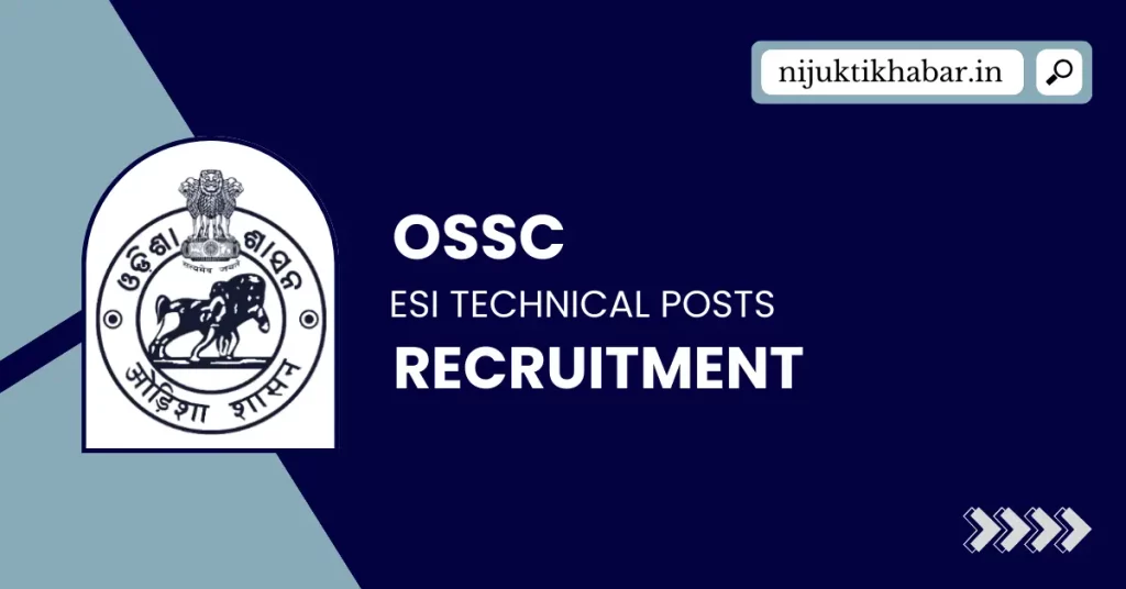 OSSC ESI Technical Posts Recruitment