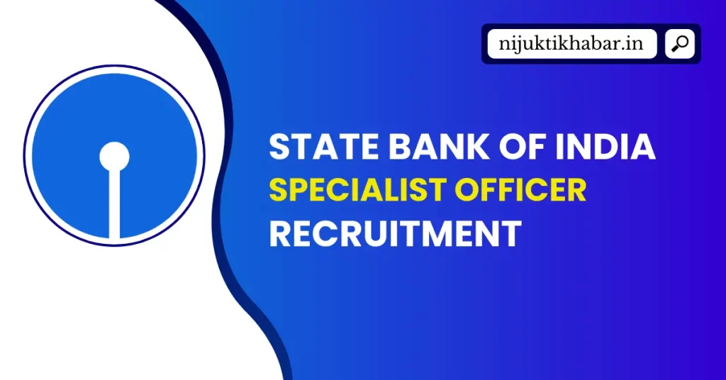 SBI Specialist Officer Recruitment