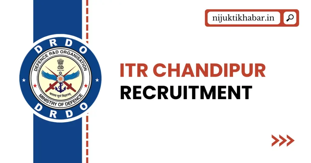 ITR Chandipur Recruitment