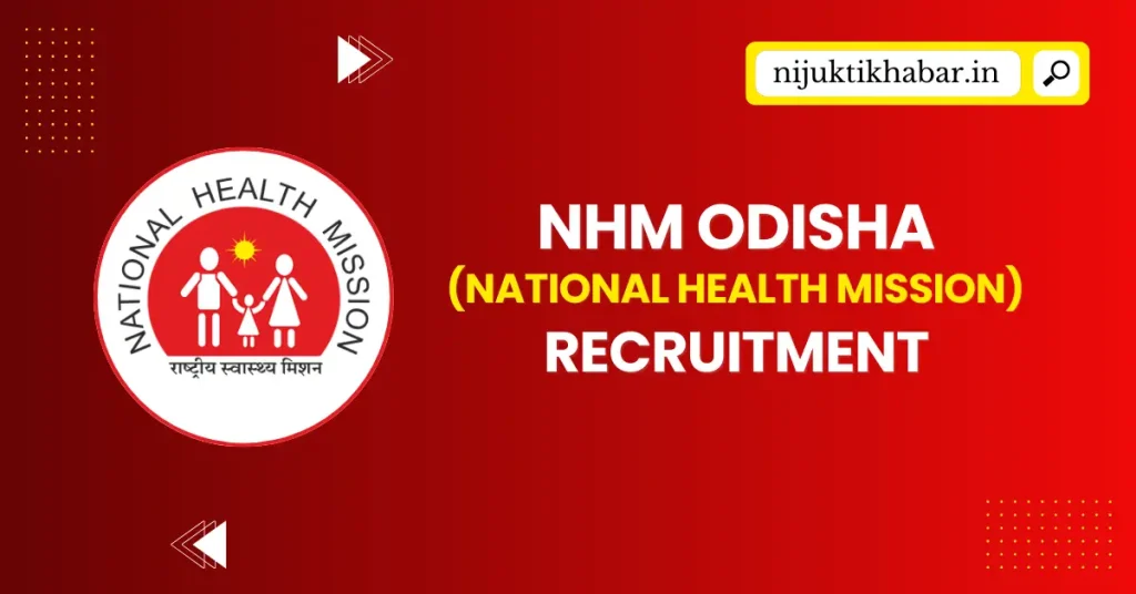 NHM Odisha Recruitment