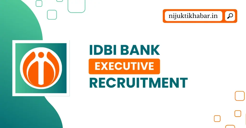 IDBI Bank Executive Recruitment