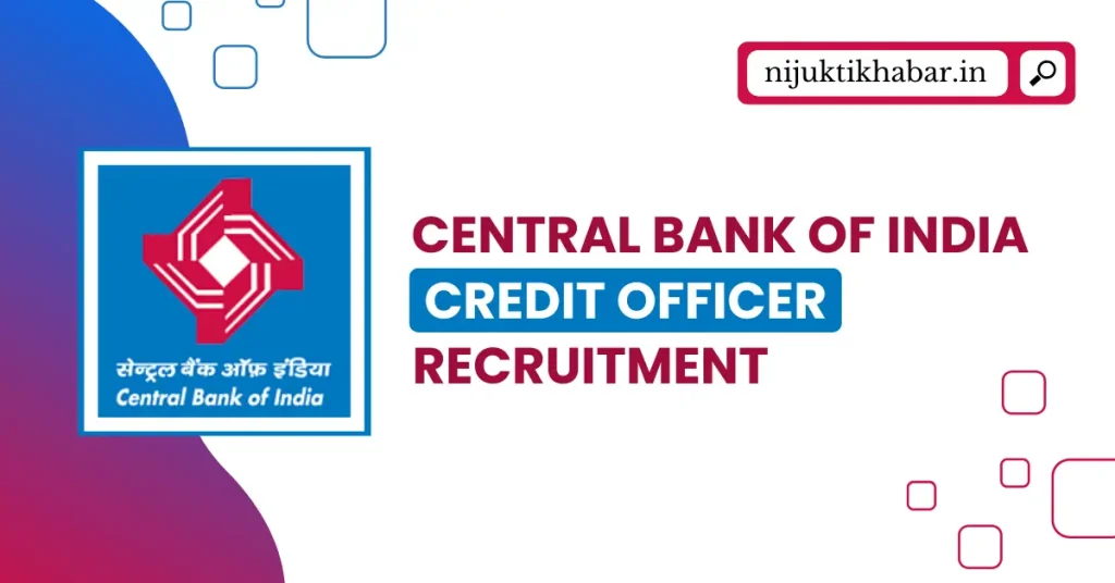 Central Bank of India Credit Officer Recruitment