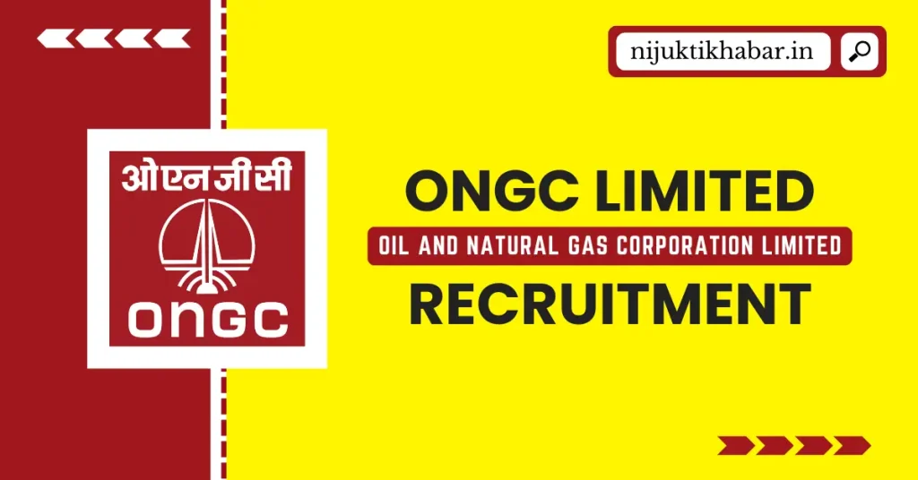 ONGC Limited Recruitment