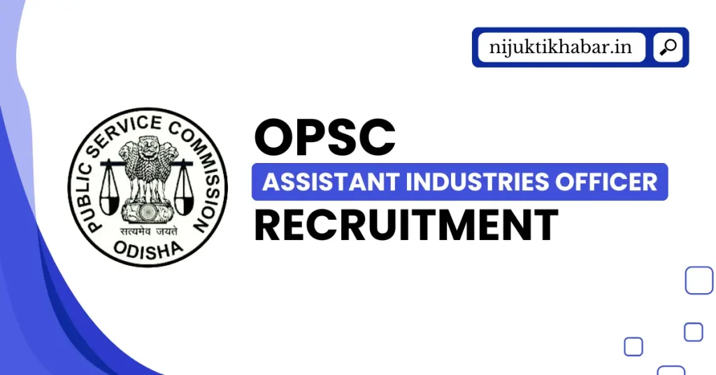 OPSC Assistant Industries Officer Recruitment