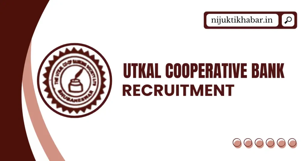 Utkal Cooperative Bank Recruitment