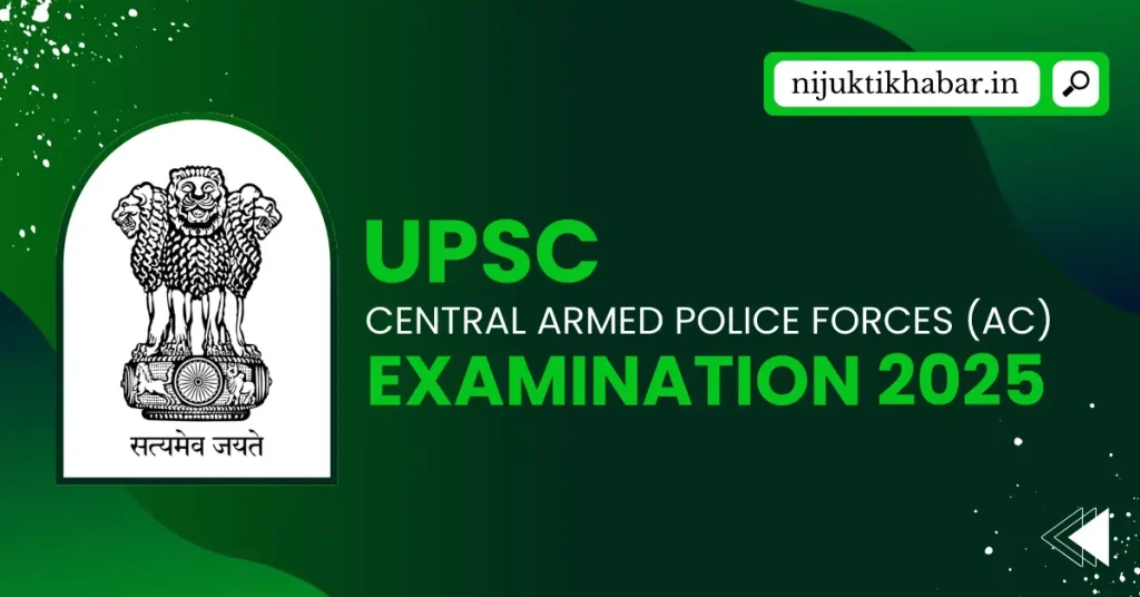 UPSC CAPF Examination 2025