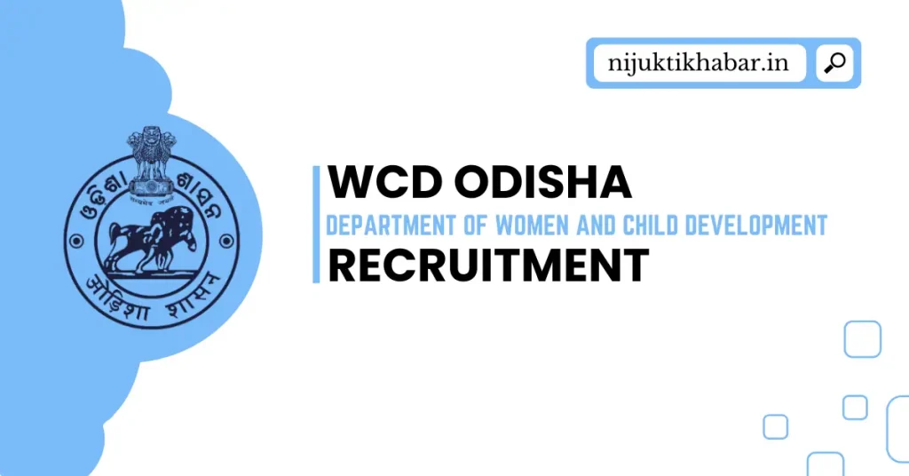 WCD Odisha Recruitment 2025 | Apply for District Programme Co-ordinator (DPC) Posts in the Department of Women and Child Development, Odisha WCD Odisha Recruitment