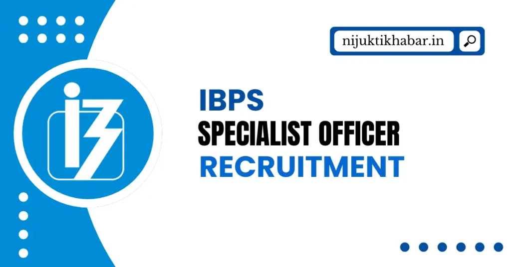 IBPS SO Recruitment