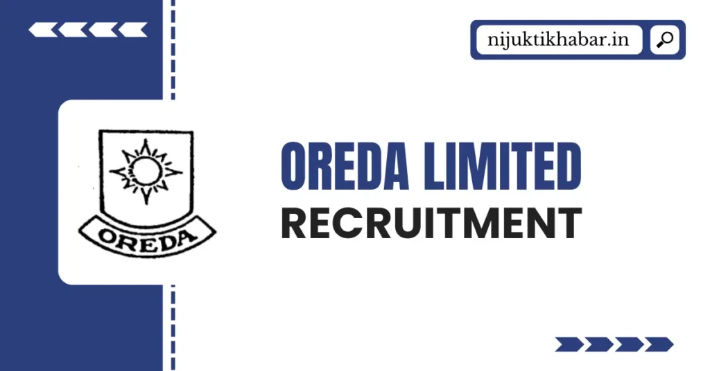 OREDA Limited Recruitment 2025 | Apply Online for Various Vacancies under the Odisha Renewable Energy Development Agency (OREDA) OREDA Limited Recruitment
